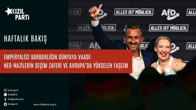 Emperyalist Barbarlığın Dünyaya Vaadi: Neo-Nazilerin Seçim Zaferi ve Avrupa’da Yükselen Faşizm